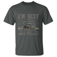Funny I Am Sexy And I Mow It T Shirt Gardening Lawn Mower American Flag Fathers Day - Wonder Print Shop