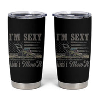 Funny I Am Sexy And I Mow It Tumbler Cup Gardening Lawn Mower American Flag Fathers Day - Wonder Print Shop