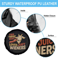 Funny This Throat Goat Loves Juicy Wieners Spare Tire Cover Adult Jokes - Wonder Print Shop