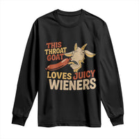 Funny This Throat Goat Loves Juicy Wieners Long Sleeve Shirt Adult Jokes - Wonder Print Shop