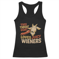Funny This Throat Goat Loves Juicy Wieners Racerback Tank Top Adult Jokes - Wonder Print Shop