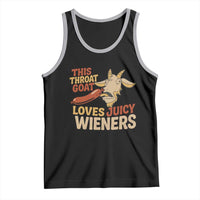 Funny This Throat Goat Loves Juicy Wieners Tank Top Adult Jokes - Wonder Print Shop