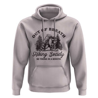 Funny Raccoon Outdoor Mountain Hiker Hoodie Out Of Breath Hiking Society Be There In A Minute - Wonder Print Shop