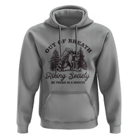 Funny Raccoon Outdoor Mountain Hiker Hoodie Out Of Breath Hiking Society Be There In A Minute - Wonder Print Shop