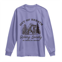 Funny Raccoon Outdoor Mountain Hiker Long Sleeve Shirt Out Of Breath Hiking Society Be There In A Minute - Wonder Print Shop