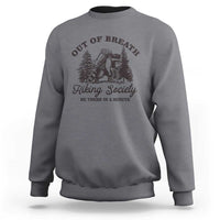 Funny Raccoon Outdoor Mountain Hiker Sweatshirt Out Of Breath Hiking Society Be There In A Minute - Wonder Print Shop