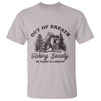 Funny Raccoon Outdoor Mountain Hiker T Shirt Out Of Breath Hiking Society Be There In A Minute - Wonder Print Shop