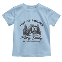 Funny Raccoon Outdoor Mountain Hiker Toddler T Shirt Out Of Breath Hiking Society Be There In A Minute - Wonder Print Shop