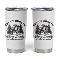 Funny Raccoon Outdoor Mountain Hiker Tumbler Cup Out Of Breath Hiking Society Be There In A Minute - Wonder Print Shop