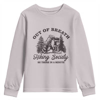 Funny Raccoon Outdoor Mountain Hiker Youth Sweatshirt Out Of Breath Hiking Society Be There In A Minute - Wonder Print Shop