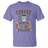 Teacher Life T Shirt Coffee Gives Me Teacher Power Back To School - Wonder Print Shop