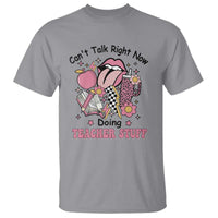 Funny Teachers T Shirt Can't Talk Right Now Doing Teacher Stuff Apple Pencil Book Flower - Wonder Print Shop