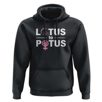 Lotus To Potus Hoodie Harris Woman Potus 47 Feminist - Wonder Print Shop