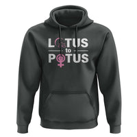 Lotus To Potus Hoodie Harris Woman Potus 47 Feminist - Wonder Print Shop