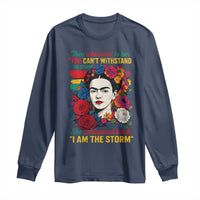 Frida Kahlo Long Sleeve Shirt They Whispered To Her You Cant Withstand The Storm - Wonder Print Shop