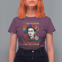Frida Kahlo T Shirt For Women They Whispered To Her You Cant Withstand The Storm - Wonder Print Shop