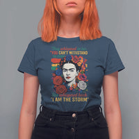 Frida Kahlo T Shirt For Women They Whispered To Her You Cant Withstand The Storm - Wonder Print Shop