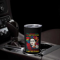 Frida Kahlo Tumbler Cup They Whispered To Her You Cant Withstand The Storm - Wonder Print Shop
