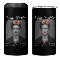 Frida Kahlo 4 in 1 Can Cooler Tumbler Fall In Love With Yourself With Life And Then Whoever You Want - Wonder Print Shop
