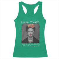 Frida Kahlo Racerback Tank Top Fall In Love With Yourself With Life And Then Whoever You Want - Wonder Print Shop