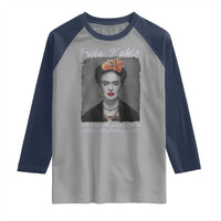 Frida Kahlo Raglan Shirt Fall In Love With Yourself With Life And Then Whoever You Want - Wonder Print Shop