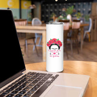 Frida Kahlo Quotes Skinny Tumbler Enamorate De Ti De La Vida Mexican Artist - Wonder Print Shop