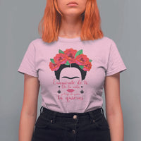 Frida Kahlo Quotes T Shirt For Women Enamorate De Ti De La Vida Mexican Artist - Wonder Print Shop