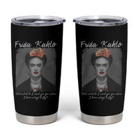 Frida Kahlo Tumbler Cup Feet What Do I Need You For When I Have Wings To Fly - Wonder Print Shop