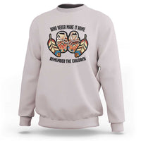 Native American Sweatshirt Remember The Children Who Never Make It Home Shoes Papoose - Wonder Print Shop