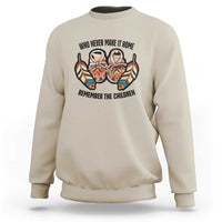 Native American Sweatshirt Remember The Children Who Never Make It Home Shoes Papoose - Wonder Print Shop