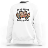 Native American Sweatshirt Remember The Children Who Never Make It Home Shoes Papoose - Wonder Print Shop