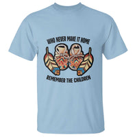 Native American T Shirt Remember The Children Who Never Make It Home Shoes Papoose - Wonder Print Shop