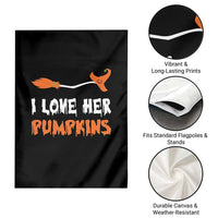 Halloween Couple Matching Garden Flag I Love Her Pumpkins Broomstick Witch Hat - Wonder Print Shop
