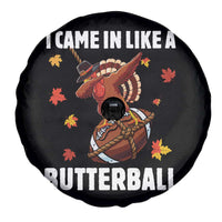 Funny I Came In Like A Butterball Spare Tire Cover Thanksgiving Dabbing Turkey - Wonder Print Shop