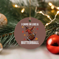 Funny I Came In Like A Butterball Ceramic Ornament Thanksgiving Dabbing Turkey - Wonder Print Shop