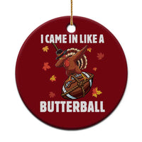 Funny I Came In Like A Butterball Ceramic Ornament Thanksgiving Dabbing Turkey - Wonder Print Shop