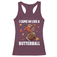Funny I Came In Like A Butterball Racerback Tank Top Thanksgiving Dabbing Turkey - Wonder Print Shop