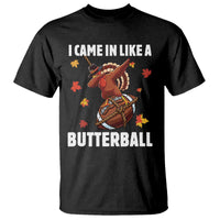 Funny I Came In Like A Butterball T Shirt Thanksgiving Dabbing Turkey - Wonder Print Shop