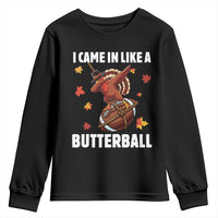 Funny I Came In Like A Butterball Youth Sweatshirt Thanksgiving Dabbing Turkey - Wonder Print Shop