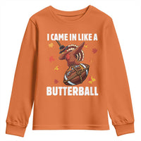 Funny I Came In Like A Butterball Youth Sweatshirt Thanksgiving Dabbing Turkey - Wonder Print Shop