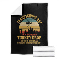 Funny Thanksgiving Day Turkey Drop Throw Blanket As God Is My Witness I Thought Turkeys Could Fly - Wonder Print Shop