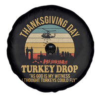 Funny Thanksgiving Day Turkey Drop Spare Tire Cover As God Is My Witness I Thought Turkeys Could Fly - Wonder Print Shop
