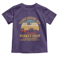 Funny Thanksgiving Day Turkey Drop Toddler T Shirt As God Is My Witness I Thought Turkeys Could Fly - Wonder Print Shop