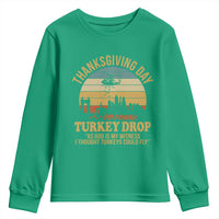 Funny Thanksgiving Day Turkey Drop Youth Sweatshirt As God Is My Witness I Thought Turkeys Could Fly - Wonder Print Shop