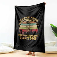 Funny Thanksgiving Day Turkey Drop Throw Blanket As God Is My Witness I Thought Turkeys Could Fly Vintage Retro - Wonder Print Shop