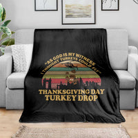 Funny Thanksgiving Day Turkey Drop Throw Blanket As God Is My Witness I Thought Turkeys Could Fly Vintage Retro - Wonder Print Shop