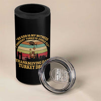 Funny Thanksgiving Day Turkey Drop 4 in 1 Can Cooler Tumbler As God Is My Witness I Thought Turkeys Could Fly Vintage Retro - Wonder Print Shop