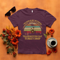 Funny Thanksgiving Day Turkey Drop T Shirt As God Is My Witness I Thought Turkeys Could Fly Vintage Retro - Wonder Print Shop