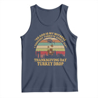 Funny Thanksgiving Day Turkey Drop Tank Top As God Is My Witness I Thought Turkeys Could Fly Vintage Retro - Wonder Print Shop