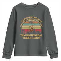 Funny Thanksgiving Day Turkey Drop Youth Sweatshirt As God Is My Witness I Thought Turkeys Could Fly Vintage Retro - Wonder Print Shop